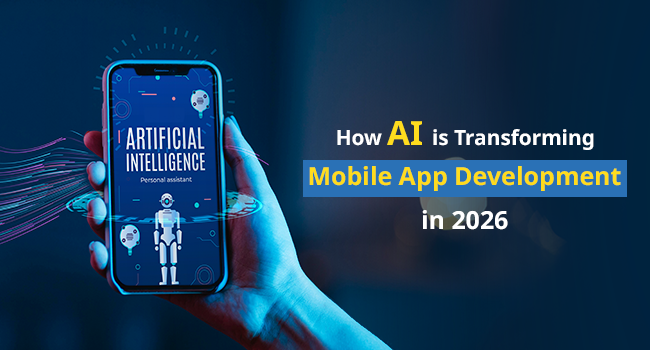 How AI Is Transforming Mobile App Development in 2026